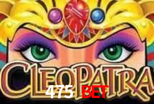 475Bet