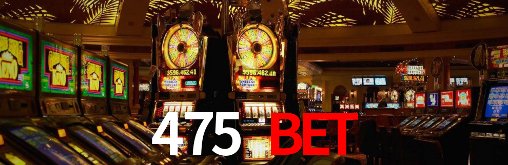 475 Bet,Bet 475