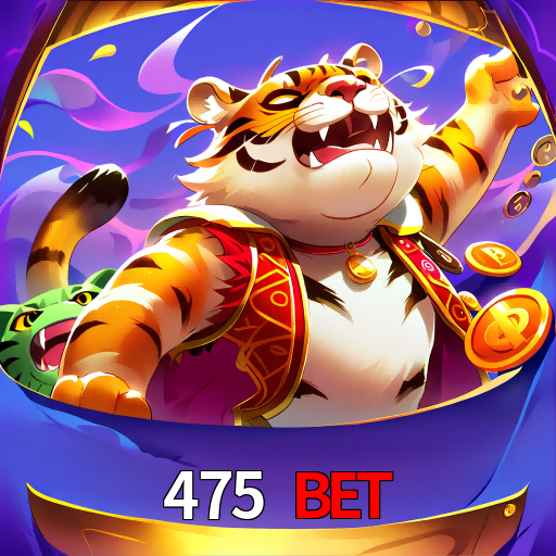 475 Bet